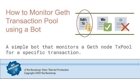 Monitor a Geth Node Transaction Pool (TxPool) using a Javascript Bot in Node JS