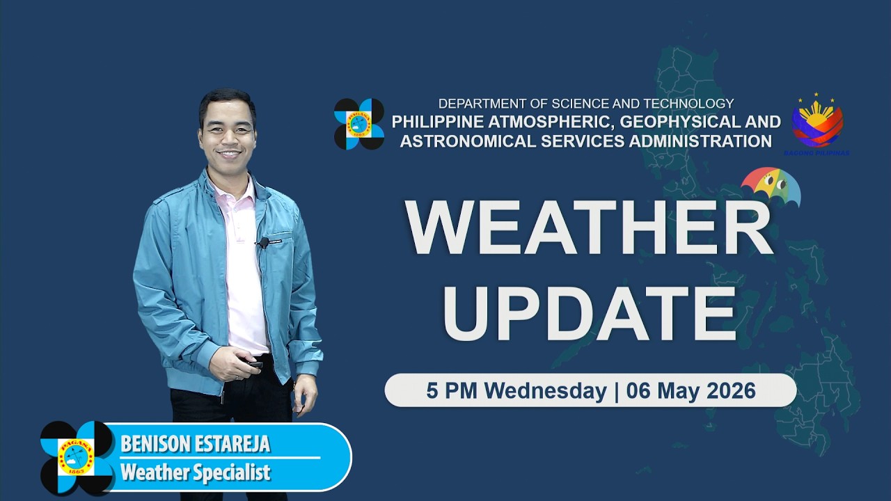 Public Weather Forecast issued at 5:00 PM | May 06, 2026 - Wednesday ...