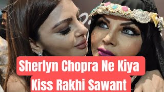 Sherlyn Chopra Ne Kiss Kiya Rakhi Sawant ko Infront of Media | Sherlyn Chopra and Rakhi Sawant