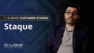 D-Wave Customer Story Staque