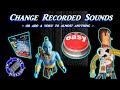 Add recorded sound to anything  change sound from toys n gadgets