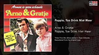 Arno En Gratje - Pappie, Toe Drink Niet Meer (Taken From The Album Armoe Is Geen Schande)