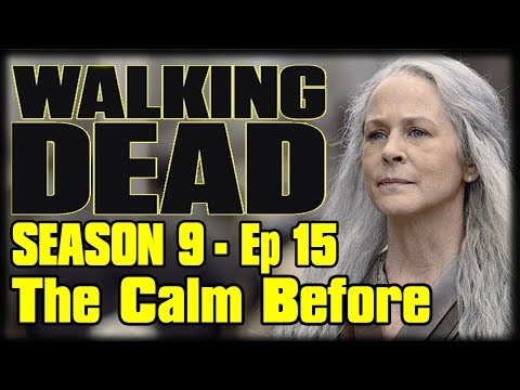 The Walking Dead Season 9 Episode 15 "The Calm Before" Recap Discussion and Review The Walking Dead Season 9 Episode 15 "The Calm Before" Recap Discussion and Review Thumbnail