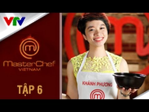 MASTERCHEF VIỆT NAM 2014 | SEASON 2 | TẬP 6 | FULL HD - YouTube