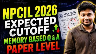 NPCIL 2026 Expected Cutoff 🔥 | Memory Based Q&A + Paper Level Analysis 🔥@physicsgalaxy1537 #npcil
