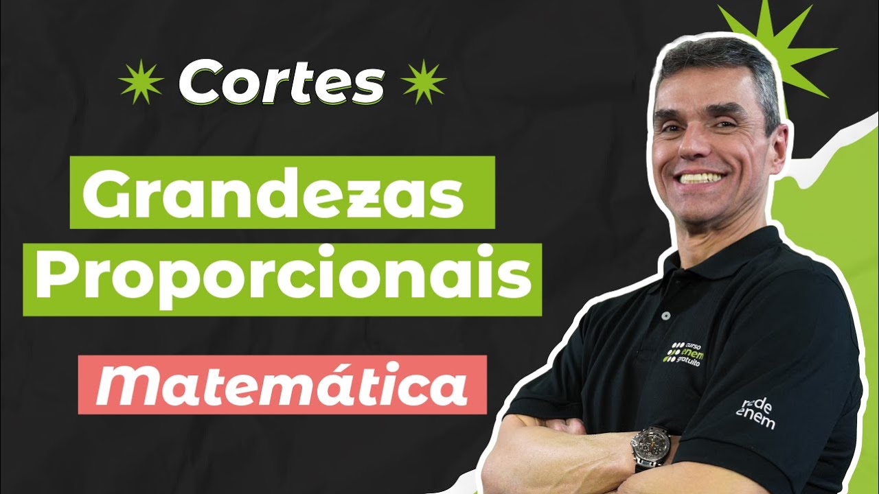 CORTES DOS AULÕES ENEM 2025: Grandezas Proporcionais | Matemática para o Enem | Marcus Costa