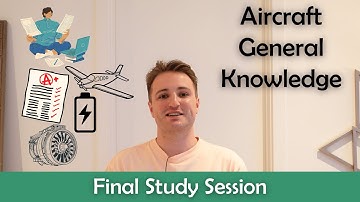 ATPL Aircraft General Knowledge - Final Study Session.