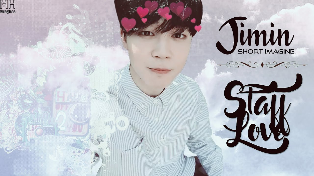 Imagine Jimin || Staff Love [PT/BR]