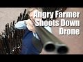 Drone hit dtruit par agriculteur avec fusil de chasse