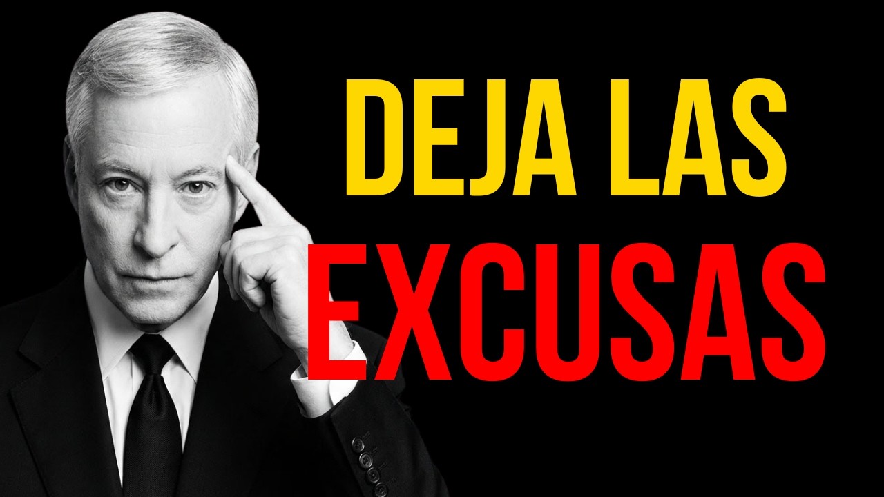 Deja las excusas y cambia tu vida | Brian Tracy
