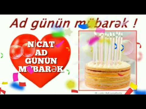 Nicat ad günün mübarək olsun 🎂