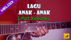 Lagu Anak - LIHAT KEBUNKU | Melodi + Kunci Gitar  - Durasi: 1:10. 