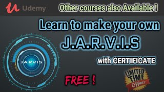 Learn to make your own JARVIS | Top UDEMY courses for Free with Certificate