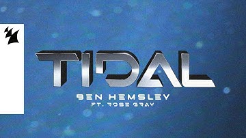 Ben Hemsley feat. Rose Gray - Tidal (Official Visualizer)