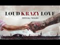 LOUD KRAZY LOVE | Official Trailer | an I Am Second film | Brian "Head" Welch, Jennea Welch, KoRn