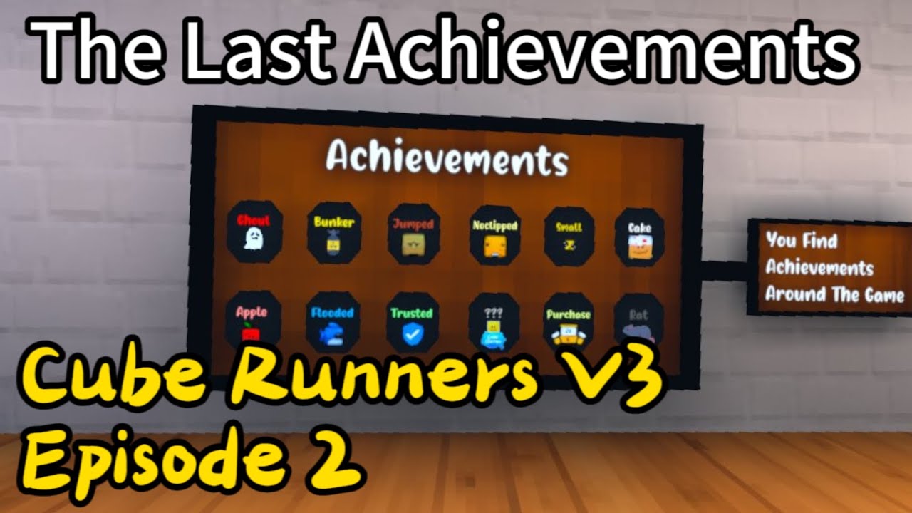 The Last Achievements | Cube Runners V3 Episode 2