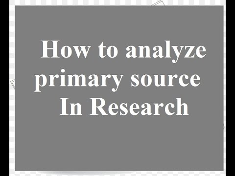 how to analyze primary source l how to analyze primary sources in research paper l step by step guid
