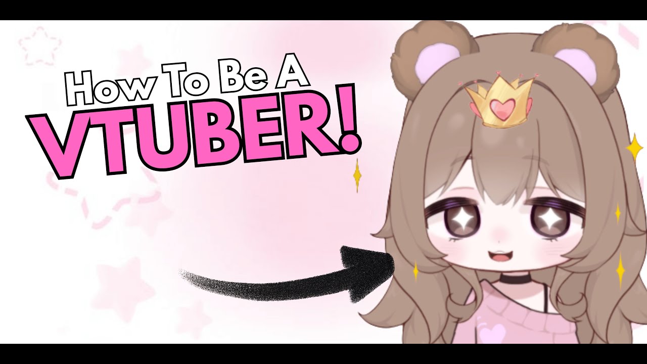 How To Be A Vtuber - A Complete Guide