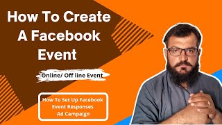 How To Create A FACEBOOK EVENT (EVERYTHING EXPLAINED) How To Set Up Event Responses Ad Campaign.