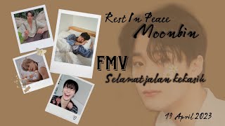 [FMV]Moonbin - Selamat Jalan Kekasih