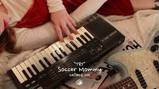 Смотреть клип Soccer Mommy - Try (Official Audio)