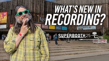 SuperBooth 2025: New Recording Gear!