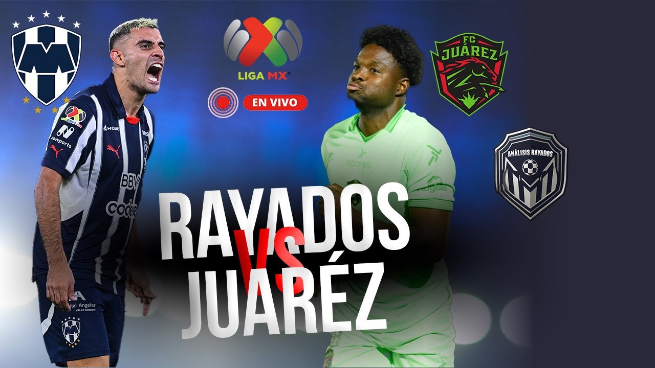 Rayados vs FC Juárez EN VIVO: A qué hora y dónde ver el partido de Liga ...