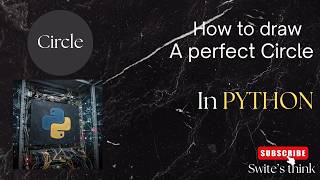 How to draw a perfect circle in python proggramming language