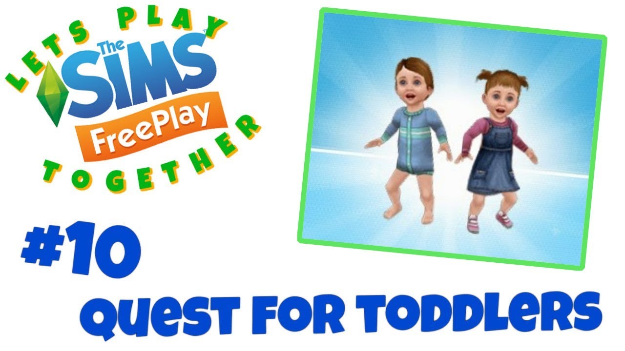 Sims Freeplay 👫 Lets Play Together #10 👧🏼 QUEST FOR TODDLERS - YouTube
