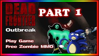 Dead Frontier Outbreak ESCAPE THE CITY!!