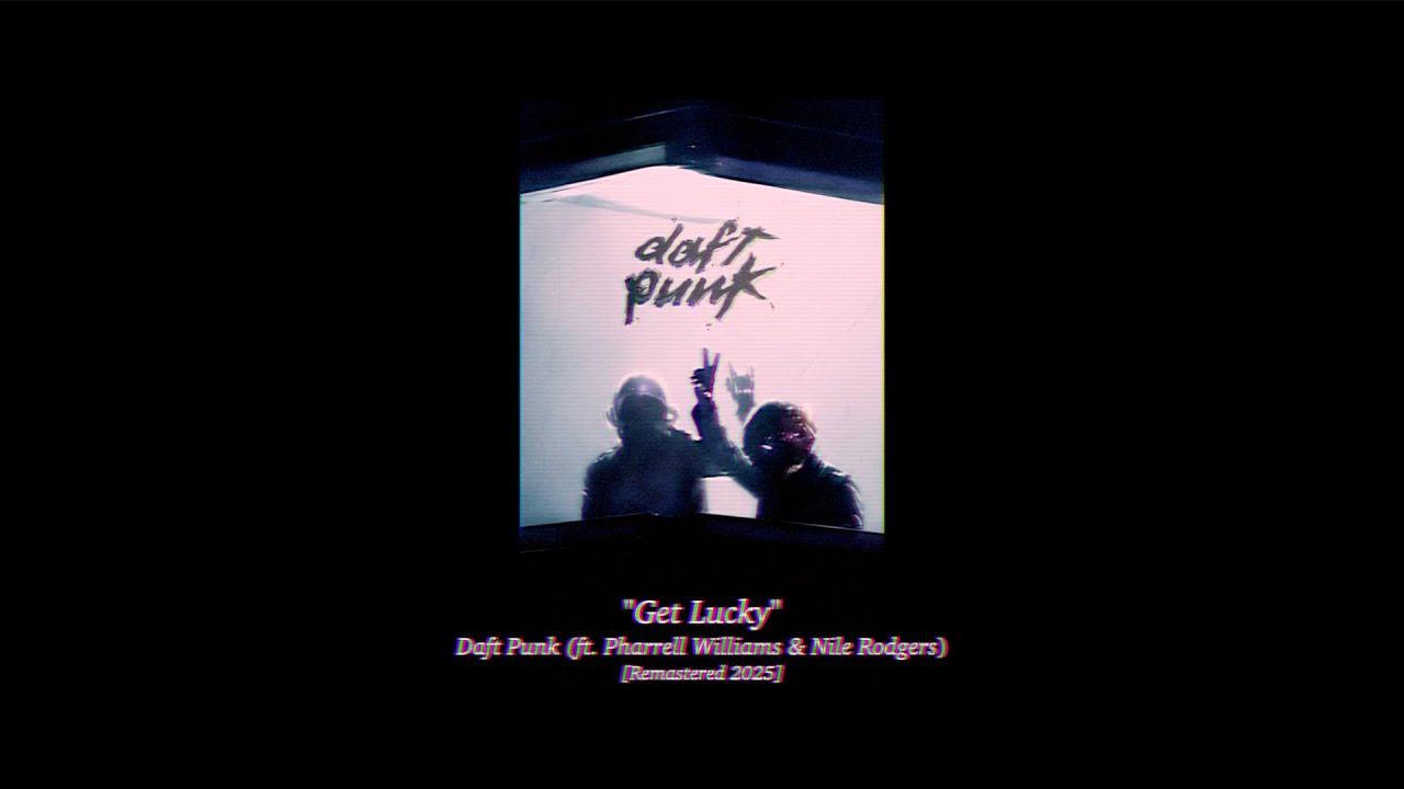 Daft Punk - Get Lucky (ft. Pharrell Williams & Nile Rodgers