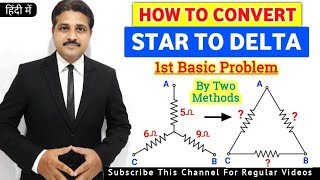 STAR DELTA TRANSFORMATION | STAR TO DELTA AND DELTA TO STAR CONVERSION | BASIC PROBLEM 1