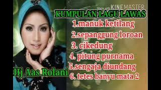 AAS ROLANI FULL ALBUM MANUK KETILANG TARLING DERMAYU