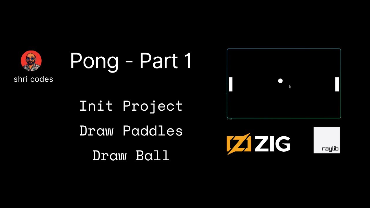 Pong Paddle Code shri codes Pong with Zig and Raylib - Part 1: Draw the Paddles & the ...