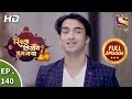 Rishta Likhenge Hum Naya - Ep 140 - Full Episode - 21st May, 2018