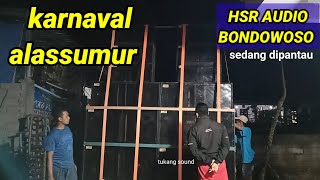 Hsr Audio, Persiapan Bethel, Karnaval Alassumur,