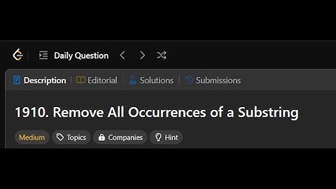 1910. Remove All Occurrences of a Substring | Leetcode solution 11/02/2025 #python3 #leetcode