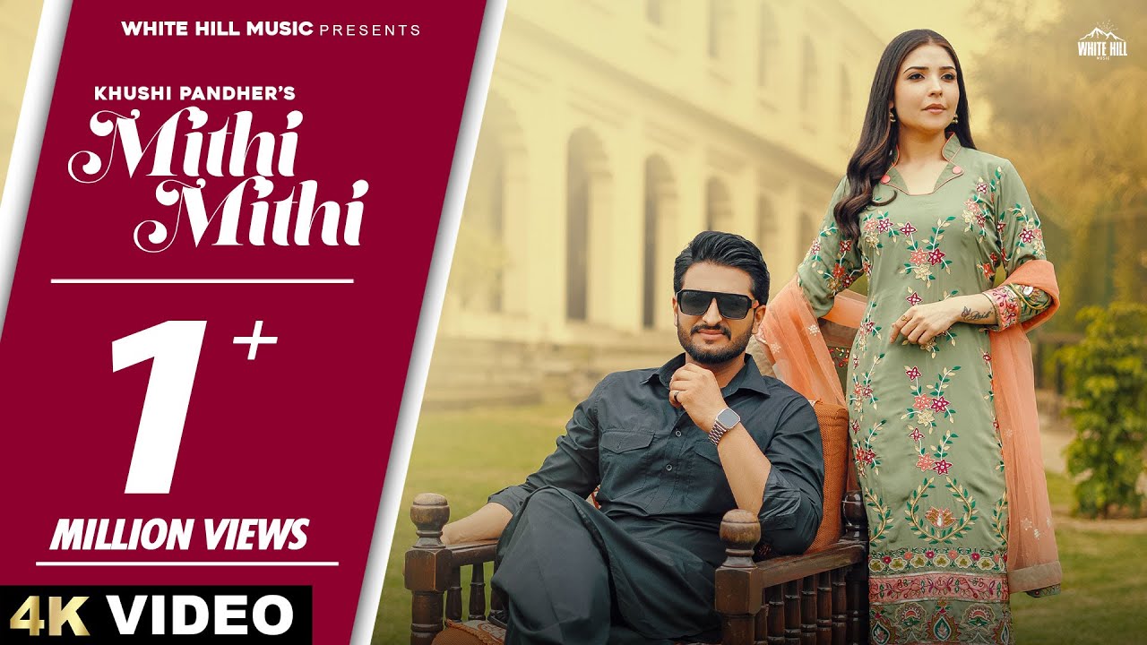 Mithi Mithi Official Video  Khushi Pandher  New Punjabi Songs 2024  Latest Punjabi Songs 2024