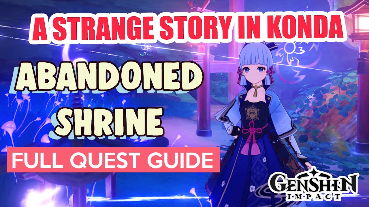 Go To The Abandoned Shrine Northeast Of Konda Village