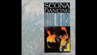 More To Lose (Extended Version) by Seona Dancing