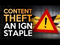Content Theft - An IGN Staple