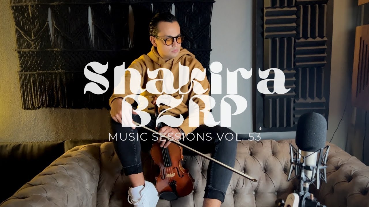 SHAKIRA//BZRP Music Sessions, #53 - VIOLIN COVER