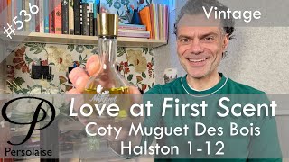 Vintage Coty Muguet Des Bois and Halston 1-12 on Persolaise Love At First Scent episode 536