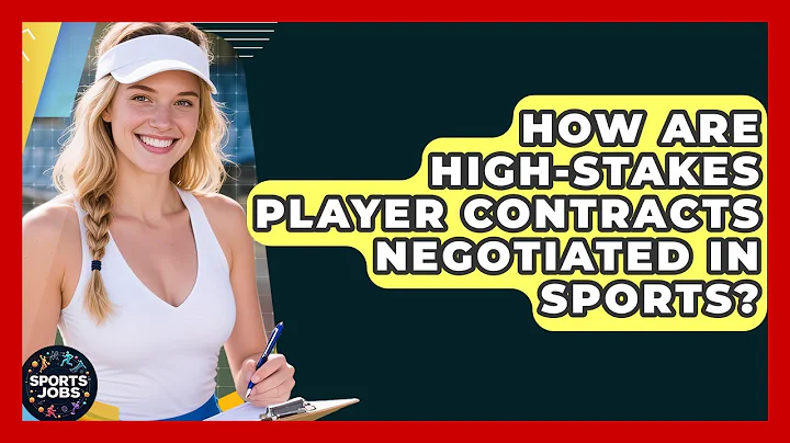 How Are High-stakes Player Contracts Negotiated In Sports? - Sports Jobs