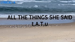 All The Things She Said - t.A.T.u (Clean - Lyrics) | @LYRICAL-A-music Resimi