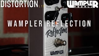 Distortion Ltd. In Focus: Wampler Reflection Reverb