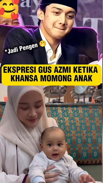 Gus Azmi's Expression When Khansa Was Taking Care of His Child #gusazmi #azmiaskandar