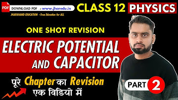 Class 12 Physics 🔥 ONE SHOT REVISION  🔥Electric Potential and Capacitor   बस ये पढ़ना है