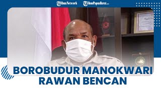 Borobudur Manokwari Disebut sebagai Daerah Rawan Bencana, Kepala BPBD: Dikarenakan Padat Penduduk