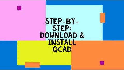 Step-By-Step: Download & Install QCAD
